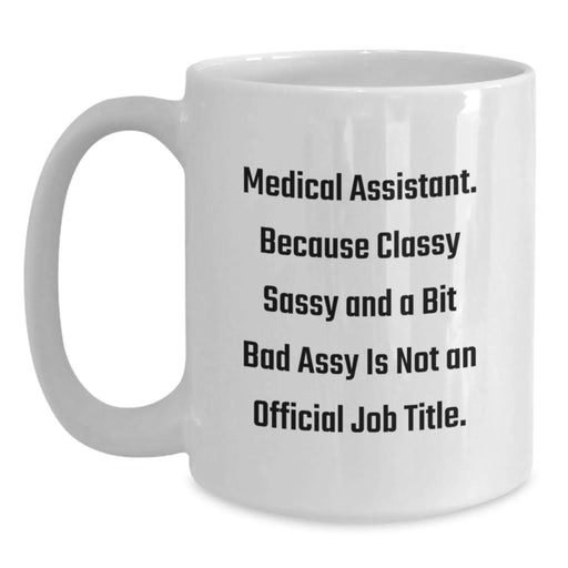 Funny Medical Assistant White Coffee Mugs Gifts from Friends to Medical Assistants for Christmas Unique - Main