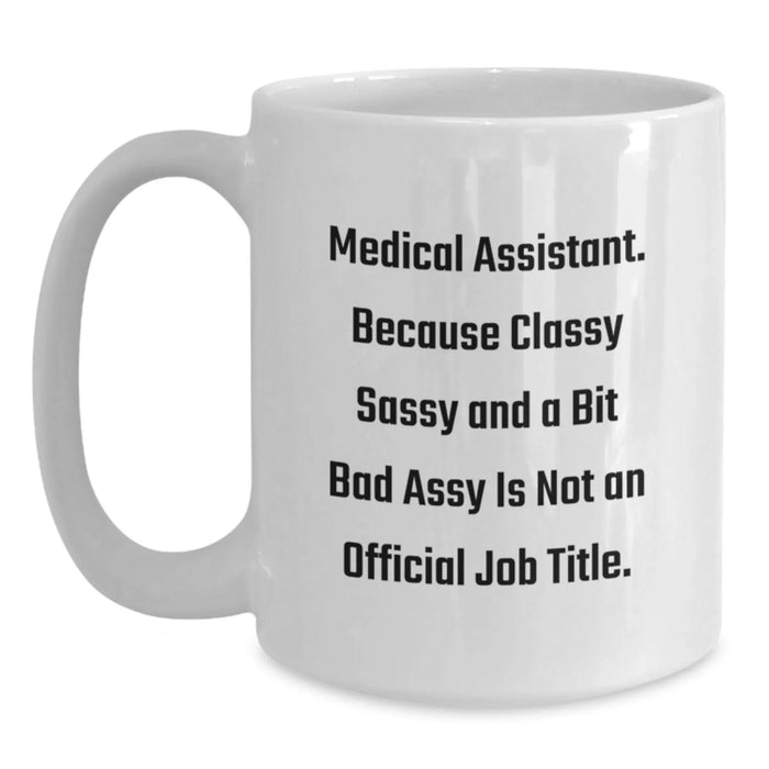 Funny Medical Assistant White Coffee Mugs Gifts from Friends to Medical Assistants for Christmas Unique - Main