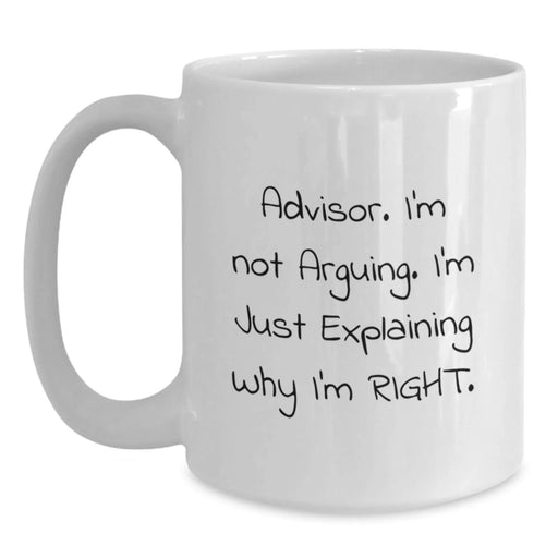 Funny Advisor Gifts from Men, White Coffee Mug, Perfect for Valentine's Unique Gifts for Friends, Advisor - Main