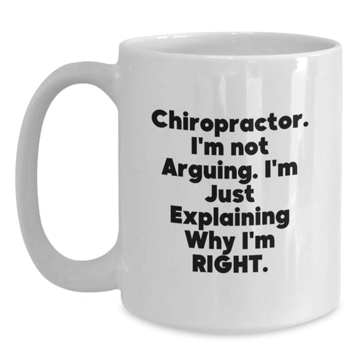 Chiropractor Humor Gifts for Friends from Family - Funny White Coffee Mug - Christmas Unique Presents - Main
