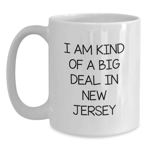 Funny New Jersey Gifts from Friends to Family - White Coffee Mug with I Am Kind Of A Prime Selection In New Jersey Quote, Christmas Unique Gifts for Men and Women - Main