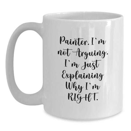 Funny Painter Gifts for Painter Friends, Unique White Coffee Mug with Painter Quote, Gifts from Family to Painter - Main