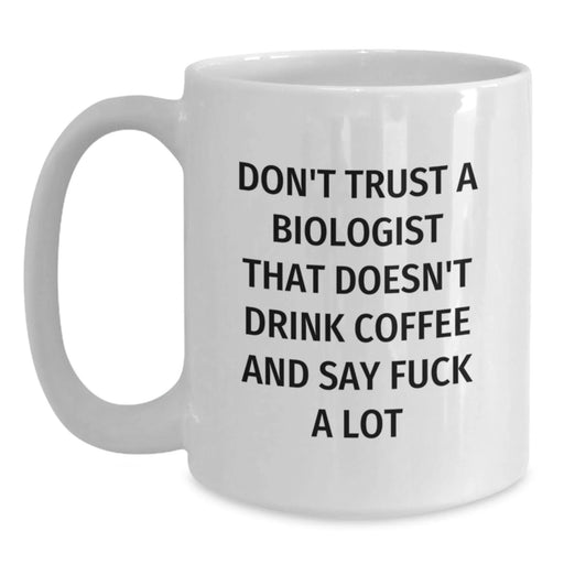 Funny Biologist Gifts for Men Women Friends Coworkers Family - White Coffee Mug - Main