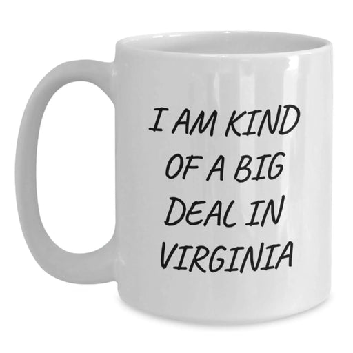 Funny Virginia White Coffee Mug, Gifts from Friends for Men in Virginia, I Am Kind Of A Prime Selection Mug Christmas Unique Gift - Main
