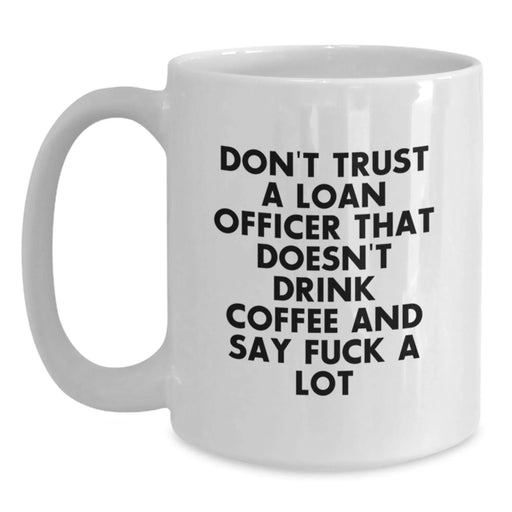 Funny Loan Officer Gifts from Friends - Christmas Unique White Coffee Mugs for Men and Women - Perfect for Loan Officer Coworkers - Main