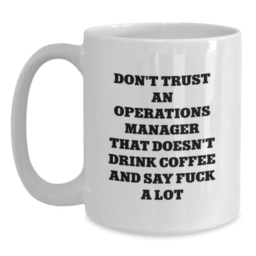 Funny Operations Manager Gifts for Men - White Coffee Mug - Christmas Unique Gifts from Coworkers - Main