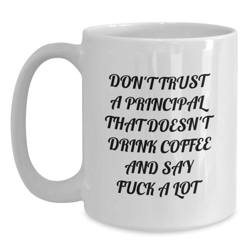 Funny White Coffee Mugs for Principal - Gift Ideas from Friends, Coworkers, Family to Principal Men, Women - Main