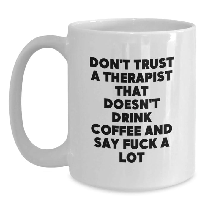 Funny Therapist Gifts from Friends to Therapist, Christmas Unique Gifts for Men, White Coffee Mug for Therapist - Main