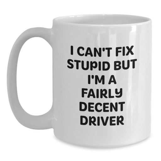 Funny Driver Gifts for Him, White Coffee Mug, Perfect Birthday Unique Gifts from Friends - Main