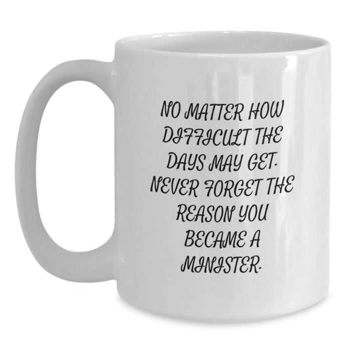 Inspirational Gifts from Family to Minister, Funny White Coffee Mug, Mother's Day Unique Gifts for Ministers - Main