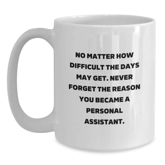 Funny Inspirational Personal Assistant Gifts from Men to Women for Friends Coworkers Christmas Unique Mug - Main