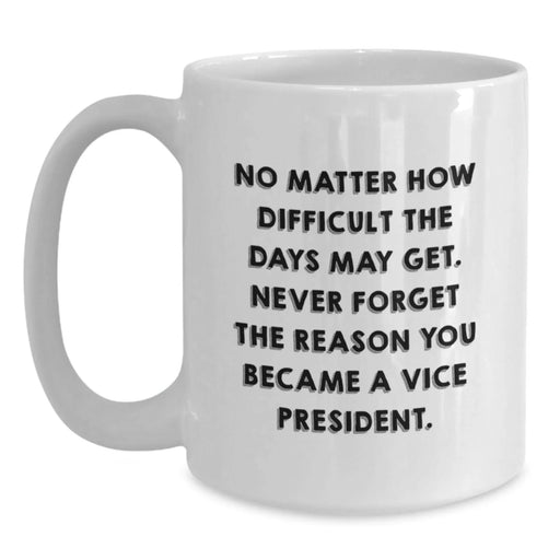 Funny Vice President Inspirational Coffee Mug Gifts for Men from Friends - Main