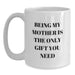 Funny White Coffee Mugs for Mom Gifts from Friends or Family on Birthday Unique Gift - Main
