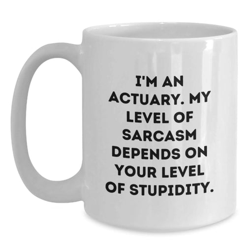 Funny Actuary Gifts from Friends, White Coffee Mug for Actuary on Valentine's, I'm An Actuary. - Main