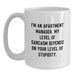 Gifts for Apartment Manager Dad - Funny White Coffee Mug, I'm An Apartment Manager, Sarcasm Depends On Your Level Of Stupidity, Father's Day Unique Gift Ideas from Family - Main