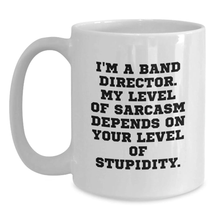 Funny Band Director Gifts for Men White Coffee Mug - Perfect for Birthday Unique Gifts from Friends - White Coffee Mug with 'I'm A Band Director' Quote - Main