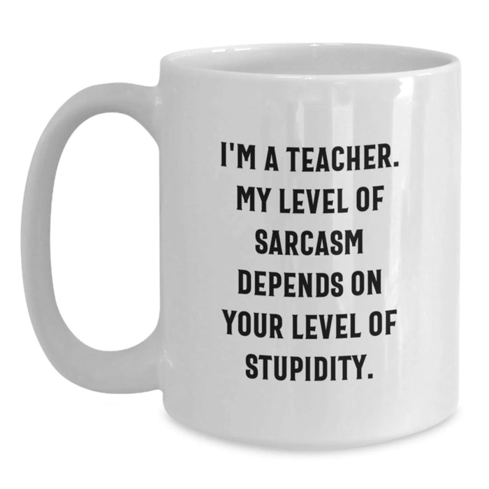 Funny Teacher White Coffee Mug, Gifts for Men or Women from Sassy Co., Valentine's Unique Gifts for Teachers - Main