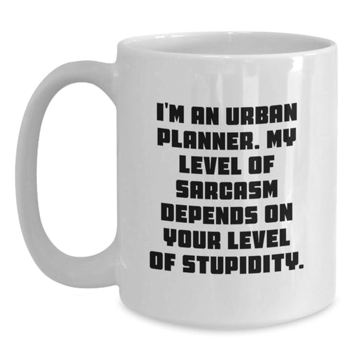 Funny Urban Planner Gifts - White Coffee Mug for Urban Planner Friends - Mother's Day Unique Gifts from Friends to Mom - Main
