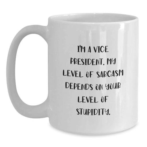 Funny Vice President Gifts for Men, White Coffee Mug with Sarcasm Humor, Gifts from Friends or Family - Main