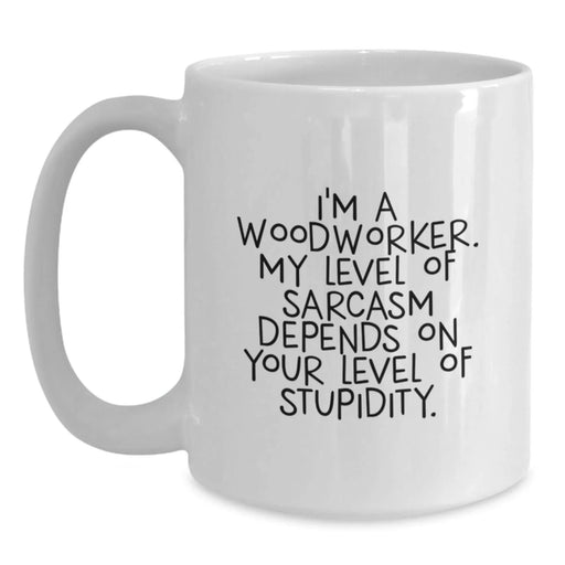 Funny White Coffee Mug, Gifts from Friends for Woodworker, Christmas Unique Gifts - Main