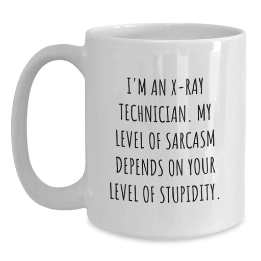 Funny X-Ray Technician Gifts for Valentine's White Coffee Mug, Gifts from Friends to X-Ray Technician, Sarcasm Quote - Main