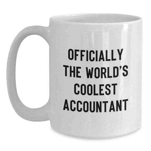 Funny Accountant White Coffee Mugs Gifts for Men Women Friends Coworkers Family Officially The Worlds Coolest Accountant Birthday Unique Gifts - Main