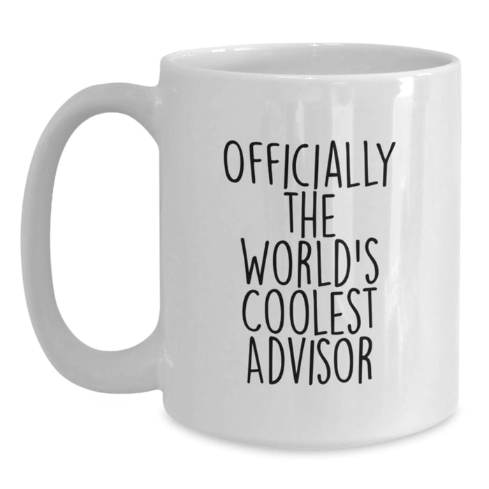 Funny Advisor Gifts, Unique White Coffee Mug for Dad, Officially The World's Coolest Advisor Quote, Gifts from Men to Father's Day Unique Gifts for Advisor - Main