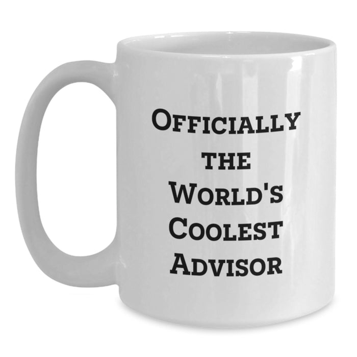Funny Advisor Gifts from Friends Unique White Coffee Mugs Officially The World's Coolest Advisor for Father's Day - Main