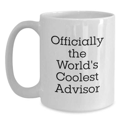 Funny Advisor Gifts from Men, Officially The World's Coolest Advisor, White Coffee Mug for Advisor on Father's Day - Main