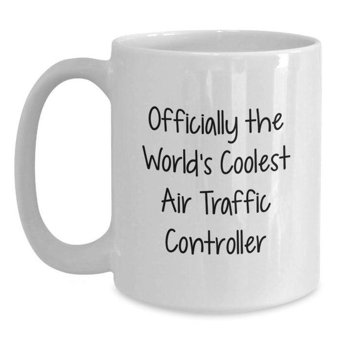 Funny Air Traffic Controller Gifts for Dad, World's Coolest Air Traffic Controller White Coffee Mug, Unique Father's Day Unique Gifts for Men - Main