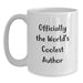 Funny Gifts from Men to Author Friends - Officially The World's Coolest Author White Coffee Mug, Perfect for Author Lovers - Unique Mother's Day Unique Gifts for Women - Main