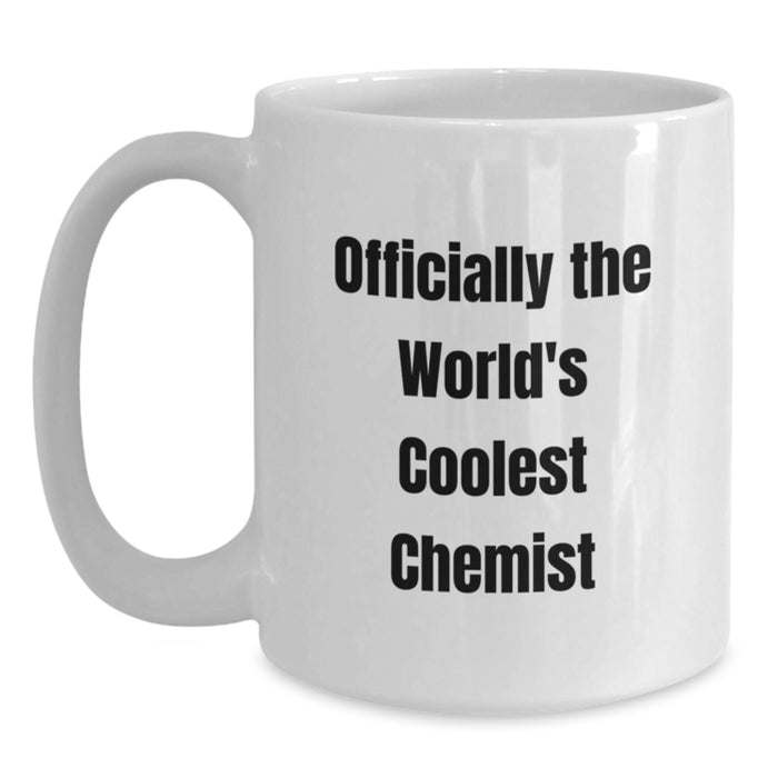 Funny Chemist Gifts from Friends for Graduation Unique White Coffee Mug, 'Officially The World's Coolest Chemist' - 11oz or 15oz Ceramic, Microwave and Dishwasher Safe - Main