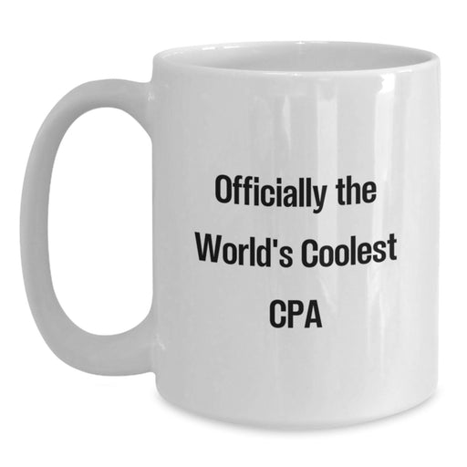 Funny CPA Gifts from Men, World's Coolest CPA White Coffee Mug for Dad on Father's Day, CPA Inspirational Quote - Main