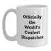 Funny Dispatcher Gifts from Family, White Coffee Mug - 'Officially The World's Coolest Dispatcher' - Father's Day Unique - Main