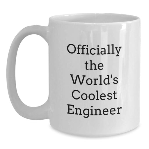 Unique Gifts for Engineers, Funny White Coffee Mug, Officially The World's Coolest Engineer, Graduation Unique Gifts from Friends and Family - Main