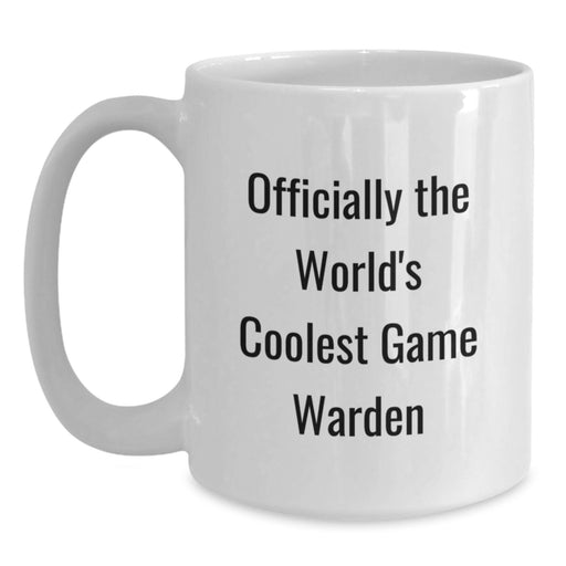 Funny Game Warden Gifts from Men to Game Wardens - Officially The World's Coolest Game Warden White Coffee Mug for Mother's Day Unique - Main