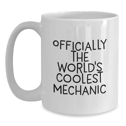 Funny Mechanic White Coffee Mug Gifts from Men to The World's Coolest Mechanic Dad on Father's Day - Main