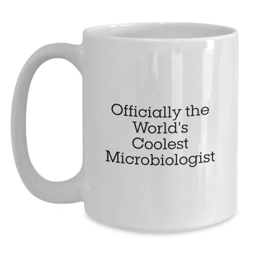 Funny Microbiologist Gifts for Friends, Officially The World's Coolest Microbiologist Quote on White Coffee Mug, Birthday Unique Gifts from Family - Main