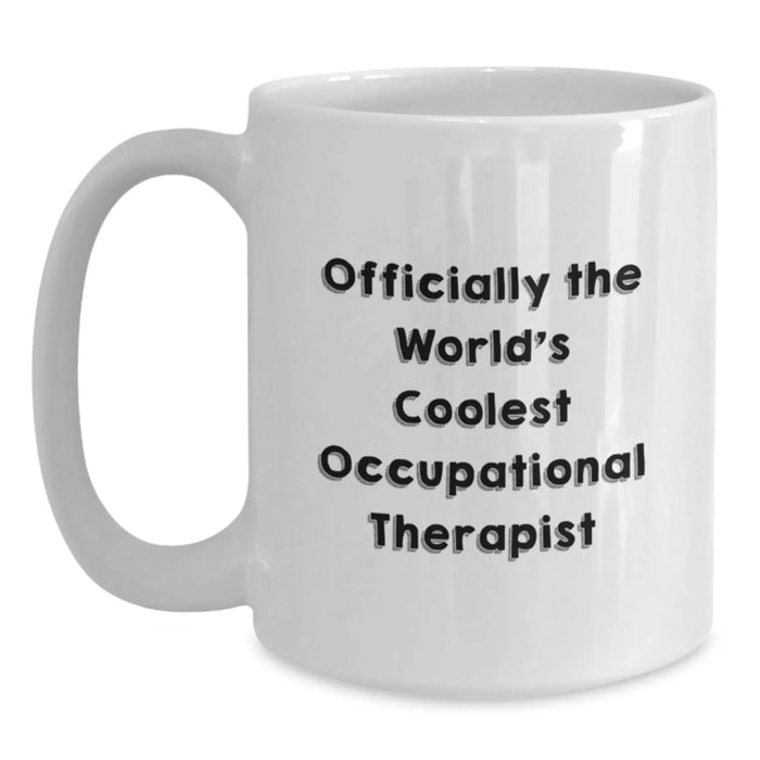 Funny Quote for Occupational Therapist Gifts, World's Coolest OT White Coffee Mug, Christmas Unique Presents from Friends to Occupational Therapist - Main