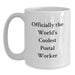 Funny Postal Worker Gifts, Officially The World's Coolest Postal Worker Quote, Unique White Coffee Mug for Dad on Father's Day - Main
