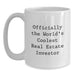 Funny Real Estate Investor Gifts from Men to Sons on Mother's Day Unique White Coffee Mugs with Officially The World's Coolest Real Estate Investor Quote - Main