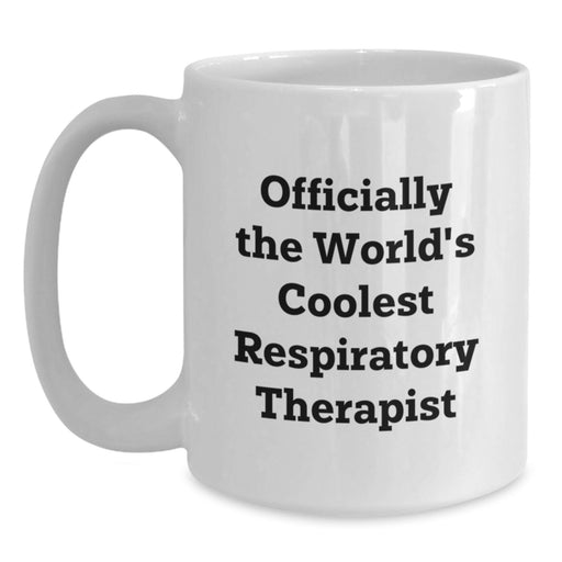 Funny Respiratory Therapist Gifts from Men, Unique 'Officially The World's Coolest Respiratory Therapist' White Coffee Mug for Respiratory Therapist on Father's Day - Main