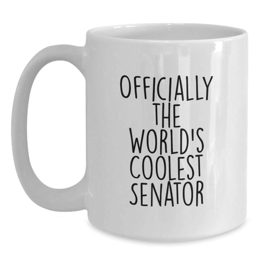 Funny Senator Gifts from Friends for Men on Graduation Unique Gifts Officially The World's Coolest Senator White Coffee Mug - Main