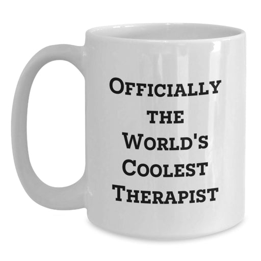 Funny Quote Gifts from Men for Therapist Valentine's Unique White Coffee Mug, Officially The World's Coolest Therapist Mug for Women, Friends, Coworkers, Family, Funny Coffee Lovers Quote - Main