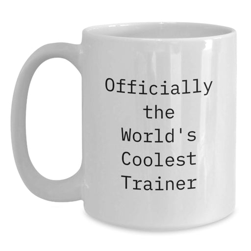 Funny Trainer Gifts from Men, Unique Valentine's Unique Gifts for Trainer, Officially The World's Coolest Trainer White Coffee Mug - Main
