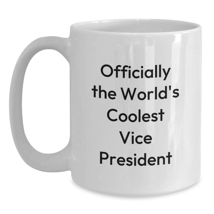 Unique Funny Vice President Gifts for Valentine's, Gifts from Men to Vice President, White Coffee Mug, Officially The World's Coolest Vice President - Main