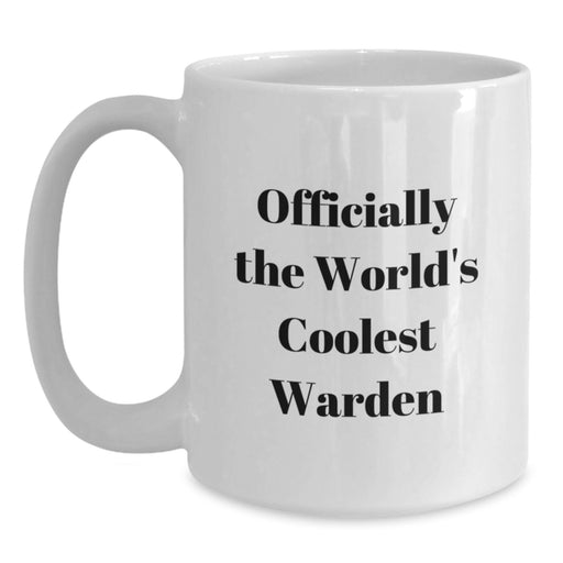 Funny Warden Gifts for Men, Officially The World's Coolest Warden White Coffee Mug, Perfect for Father's Day Unique Gifts from Family - Main