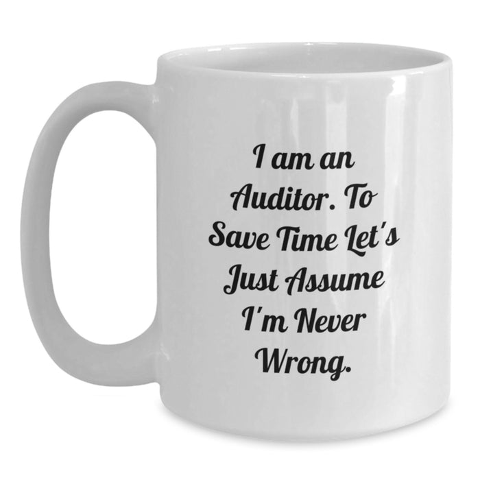 Funny White Coffee Mugs Gifts from Men to Auditor Friends on Father's Day - I Am An Auditor Mug - Main
