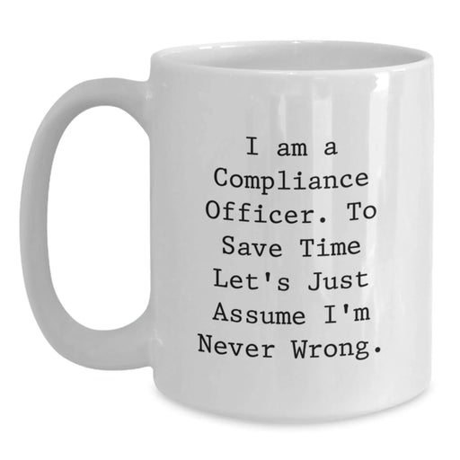 Compliance Officer Gifts, Funny Quote White Coffee Mug, Birthday Unique Gifts from Family to Compliance Officer - Main