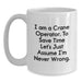 Funny Quote Crane Operator White Coffee Mugs Gifts from Mom for Mother's Day Unique - Main